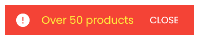 Over 50 products error message Over 50 products error message